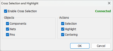 Cross Selection and Highlight dialog: Enable Cross Selection checkbox, Objects checkboxes (Components/Nets/Pins), Actions checkboxes (Selection/Highlight/Centering), OK/Cancel
