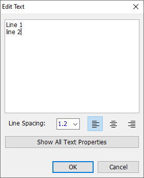 Edit Text dialog: multiline text box with two lines of text, Line Spacing field, text alignment buttons, Show All Text Properties link, OK/Cancel